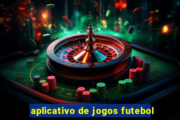 aplicativo de jogos futebol